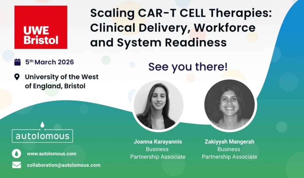 Autolomous Attends Scaling CAR-T Therapies: Clinical Delivery, Workforce and System Readiness at UWE Bristol